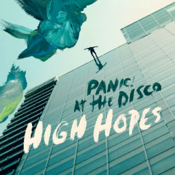 Panic! at the Disco - High Hopes