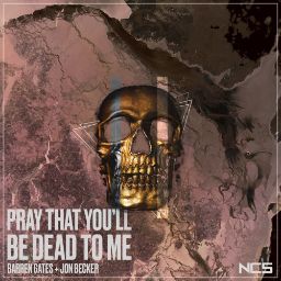 Barren Gates & Jon Becker - Pray That You'll Be Dead To Me