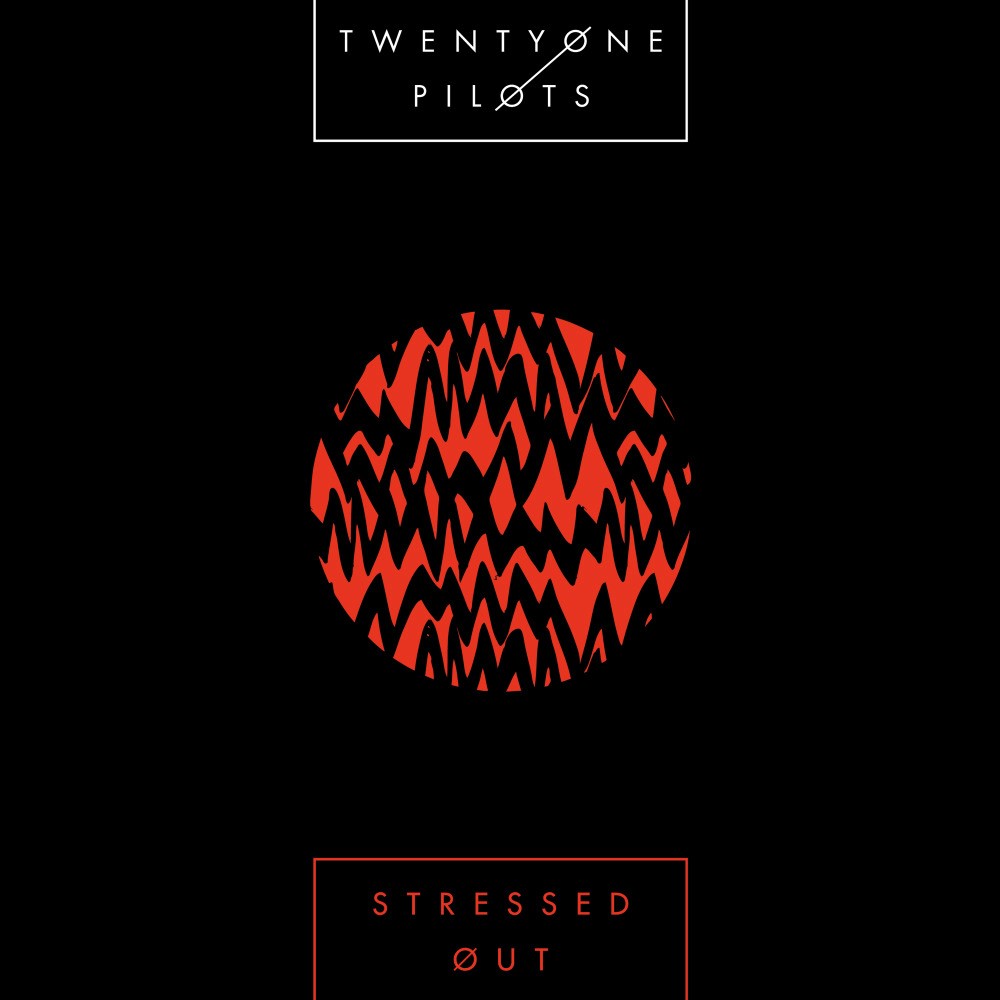 Twenty One Pilots - Stressed Out