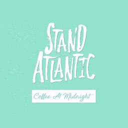 Stand Atlantic - Coffee At Midnight