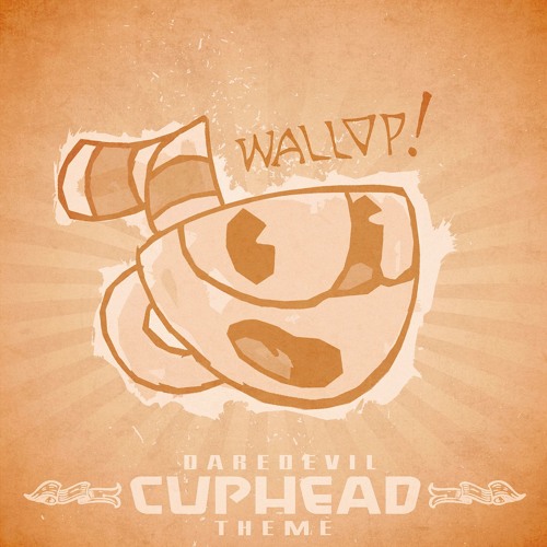 Cuphead Theme (Daredevil) Wallop!