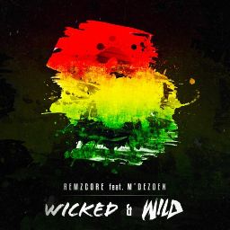 remzcore - Wicked & Wild