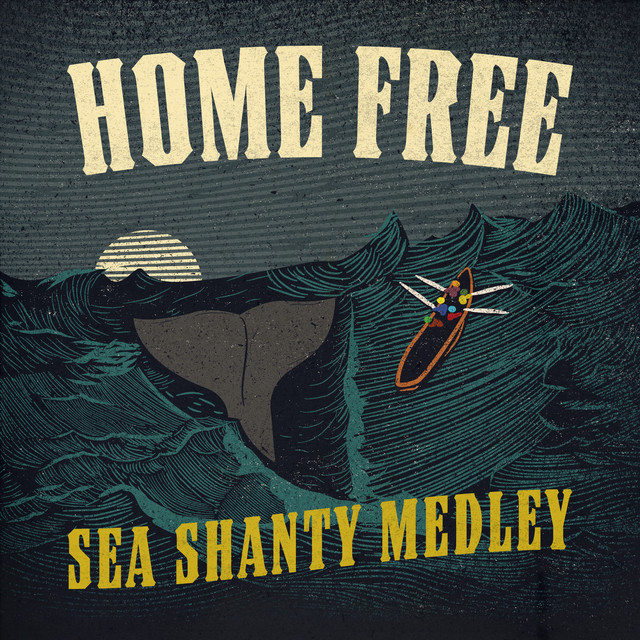 Home Free - Sea Shanty Medley