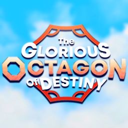 The Glorious Octagon of Destiny