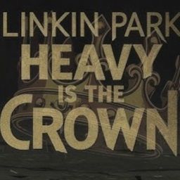 Linkin Park - Heavy Is the Crown