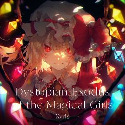 Xyris - Dystopian Exodus of the Magical Girls