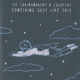 The Chainsmokers & Coldplay - Something Just Like This