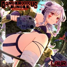 Laur - DANGEROOOOUS JUNGLE