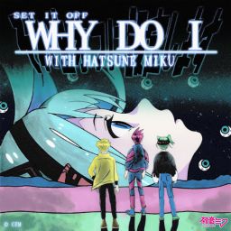 Set It Off - Why Do I