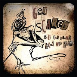 Get Scared - Built For Blame