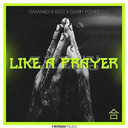 Galwaro, LIZOT, Gabry Ponte - Like A Prayer