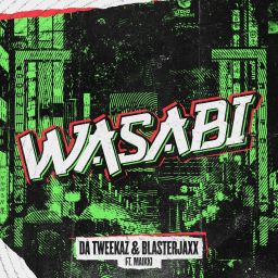 Da Tweekaz & Blasterjaxx - WASABI