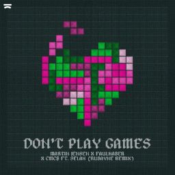 Martin Jensen & FAULHABER & CMC$ ft. Selah - Don't Play Games