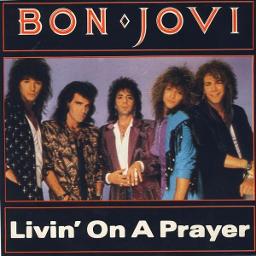 Livin' On A Prayer