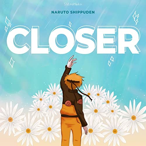 Joe Inoue - Closer (Naruto Opening ver.)" (CLOSERã-NARUTO ãªã¼ããã³ã°