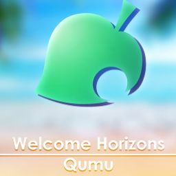 Qumu - Animal Crossing New Horizons - Welcome Horizons [Remix]