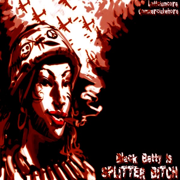 Loffciamcore & Commercialwhore - Black Betty is a Splitter Bitch