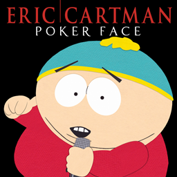 Eric Cartman - Poker Face