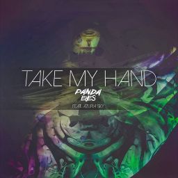 Panda Eyes - Take my Hand (ft. Azuria Sky)