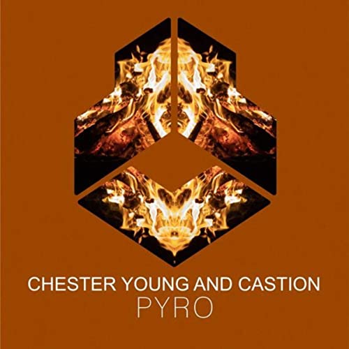 Chester Young and Castion - PYRO