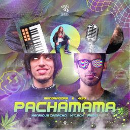 Mandragora & 4i20 - Pachamama