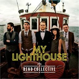 Rend Collective - My Lighthouse