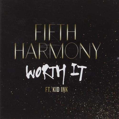 Fifth Harmony (Feat. Kid Ink) - Worth It