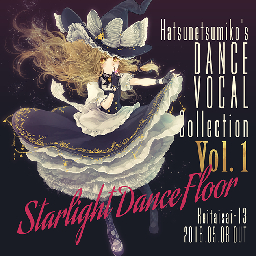 Hatsunetsumiko's - Starlight Dance Floor
