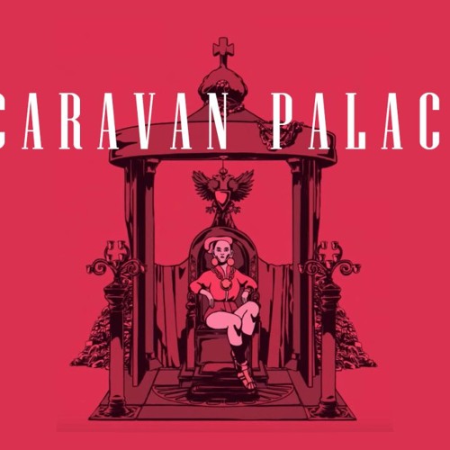 Caravan Palace - Wonderland