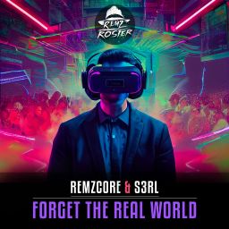 Remzcore & S3RL - Forget the Real World