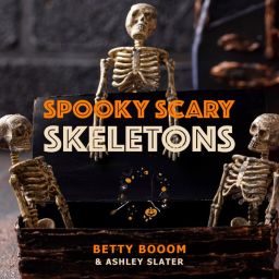 Betty Booom, Ashley Slater - Spooky Scary Skeletons