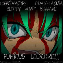 Loffciamcore - I Will Fuck You Up Loli