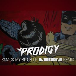 The Prodigy - Smack My Bitch Up (Noisia Remix)