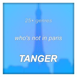 Tanger - Who's Not In Paris