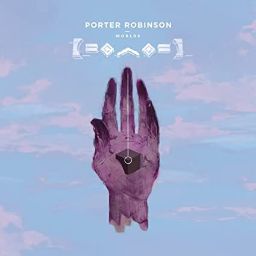 Porter Robinson - Natural Light