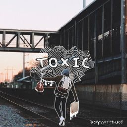 BoywithUke - Toxic