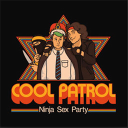 Ninja Sex Party - Cool Patrol