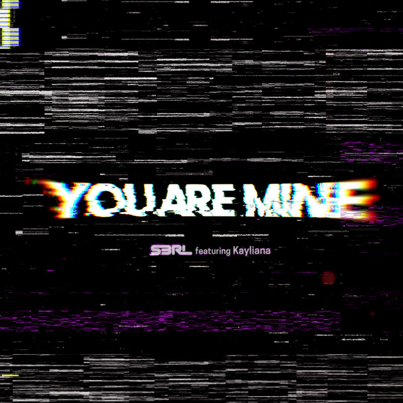 S3RL - You Are Mine