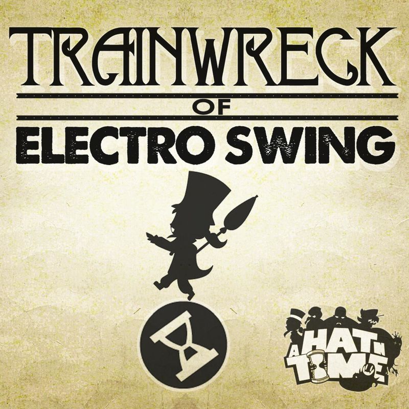 A Hat in Time & Plasma3music - Trainwreck of Electro Swing