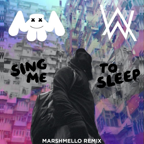 Sing me to Sleep (Marshmello Remix)