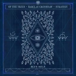 Of The Trees & Barclay Crenshaw - Blue Mile (feat. Strategy)