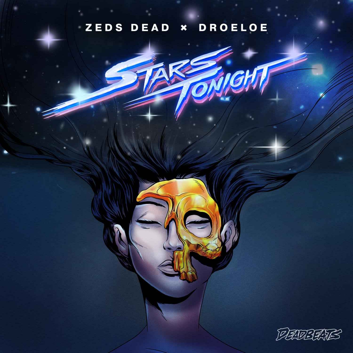 Zeds Dead x Droeloe - Stars Tonight