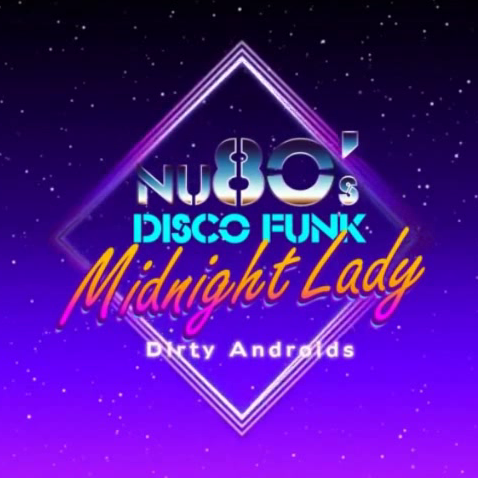 Dirty Androids - Midnight Lady