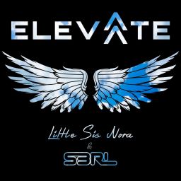 Little Sis Nora & S3RL - Elevate