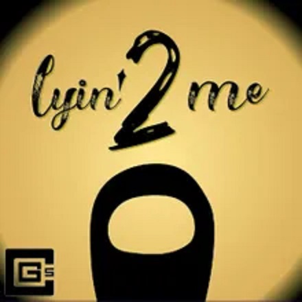 CG5 - Lyin' 2 Me