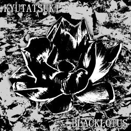 Kyutatsuki - BLACKLOTUS