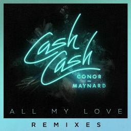 Cash Cash - All My Love